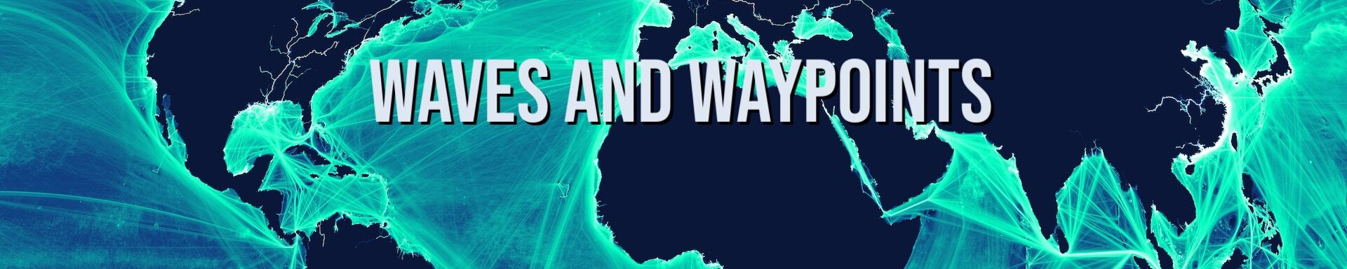 Waves & Waypoints